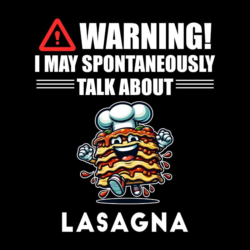 Warnung! Ich könnte spontan über Lasagne sprechen