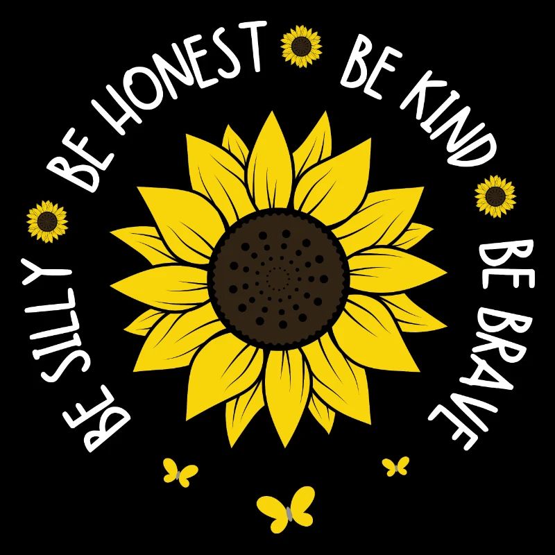 Be Silly Be Honest Be kind Be Brave