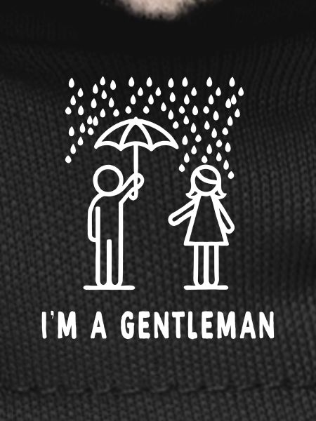 I'm a gentleman