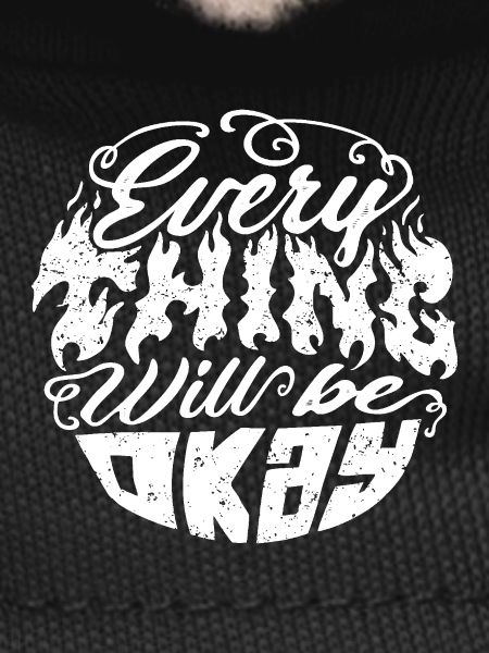 Everything Will Be Okay – Flammenschrift