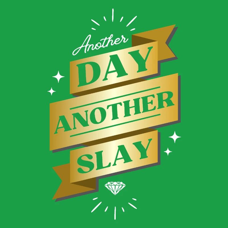 Another Day Another Slay – Glam Statement