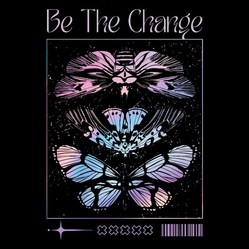 Be The Change – Butterfly Transformation