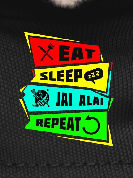 Eat Sleep Jai Alai Repeat