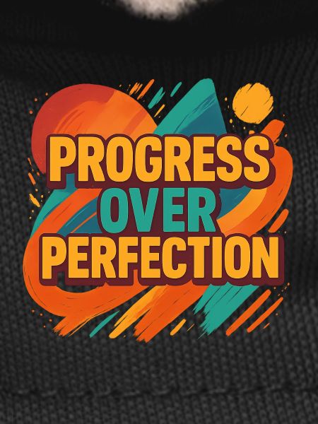 Progress Over Perfection – Motivation