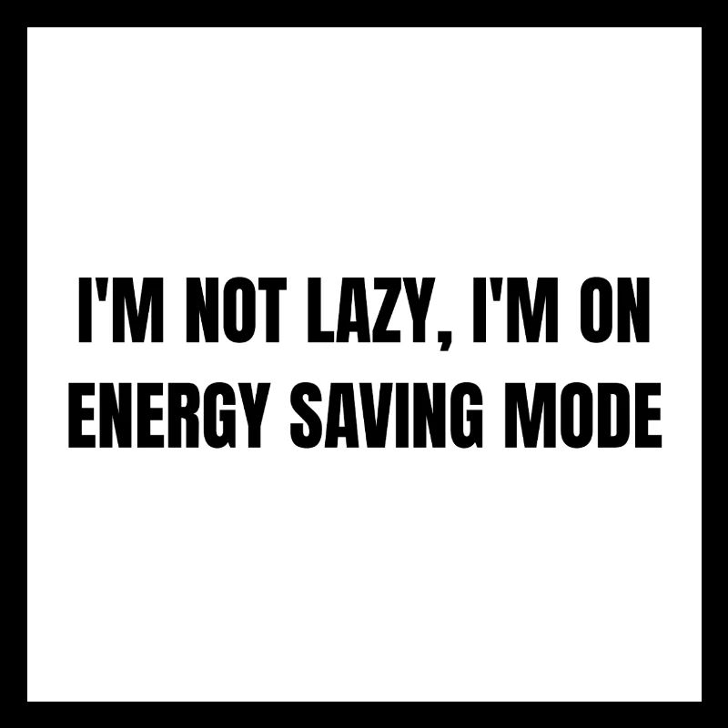 Energy-Saving Mode – Lazy Mode Activated