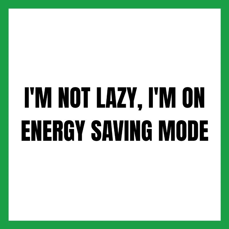 Energy-Saving Mode – Lazy Mode Activated