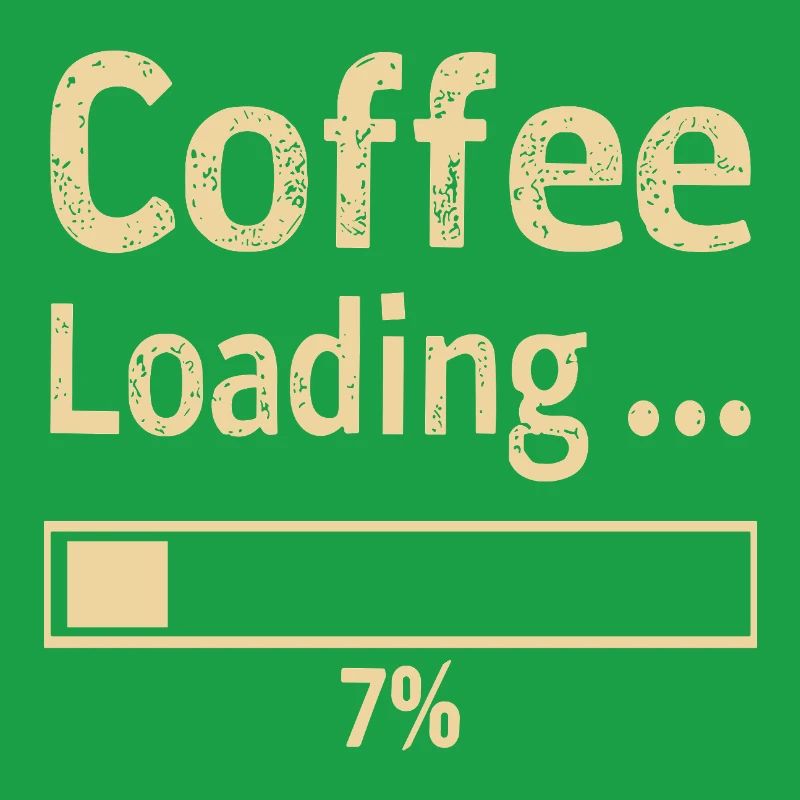 Coffee Loading Saying Quote