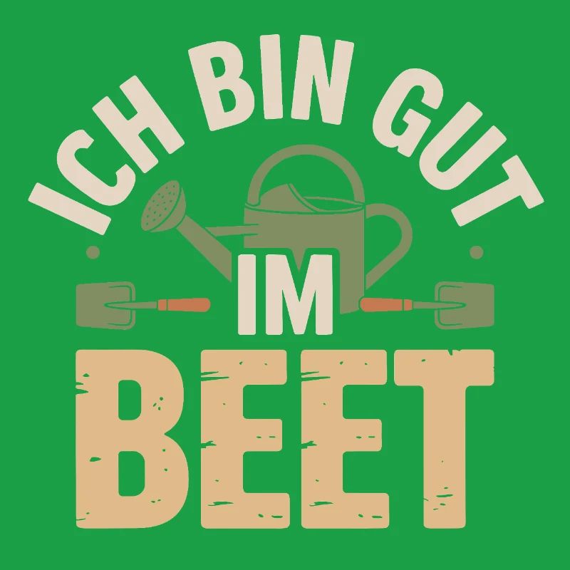 Garten - ich bin gut im Beet