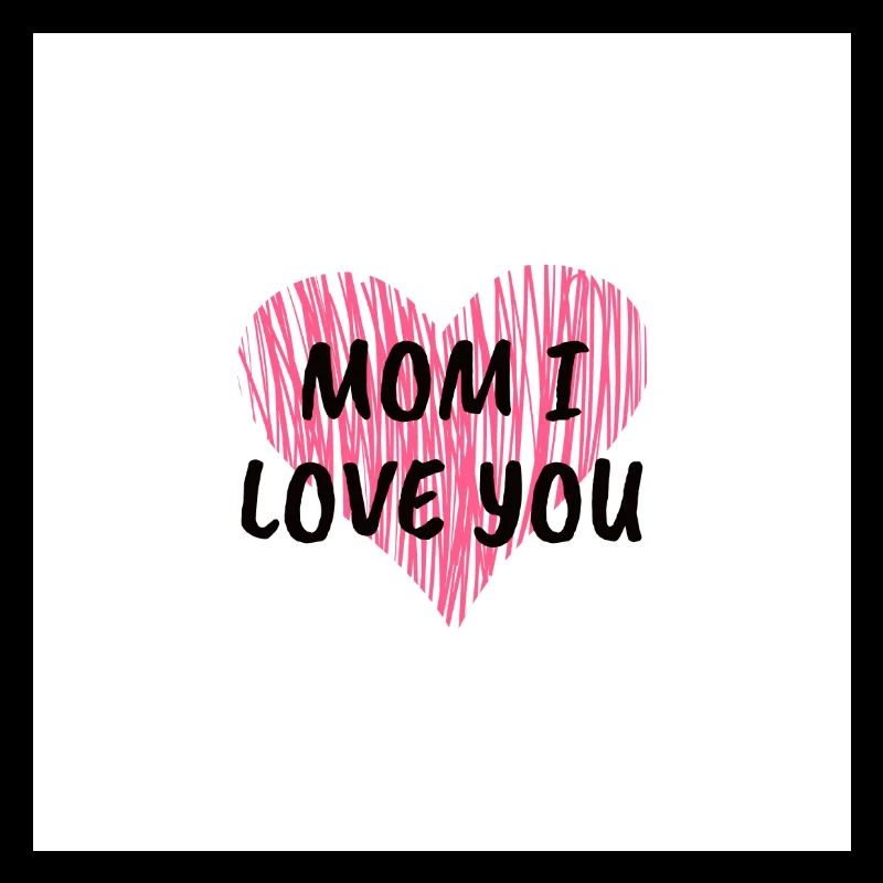 Maman, je t’aime