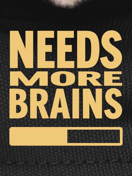 More brains needed