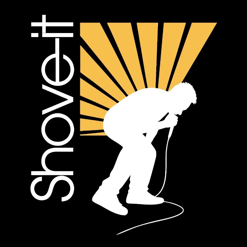 SHOVE IT SHOVE IT!! -APE
