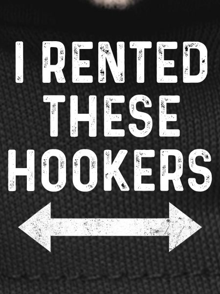 I Rented These Hookers Funny