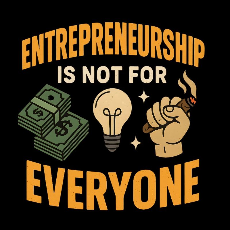 Entrepreneurship Not for Everyone