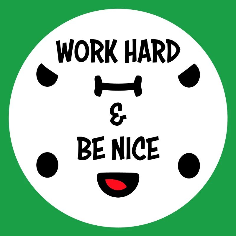 Work Hard Be Nice Motivation Positiver Geist Zitat