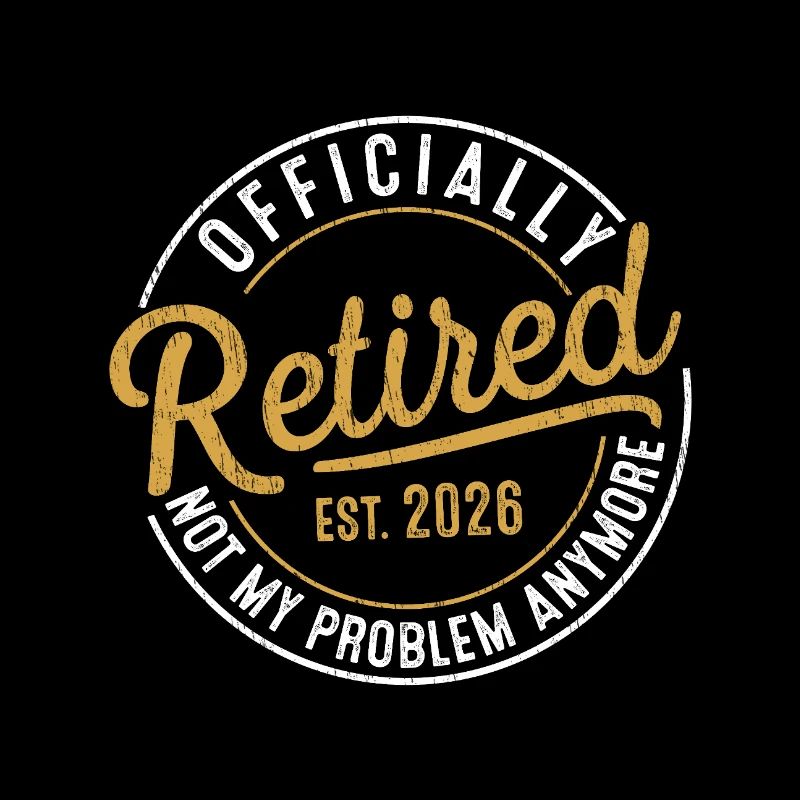 Vintage Retraité 2026 Pas mon problème La retraite