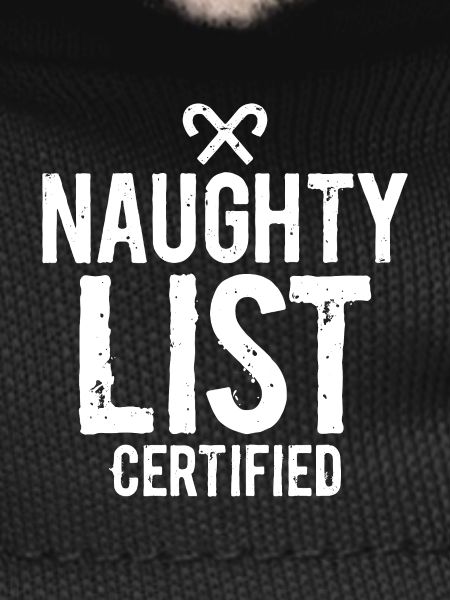 Naughty List Certified