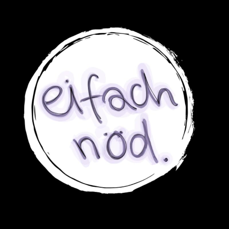 Eifach nöd.