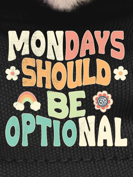 Mondays should be optional