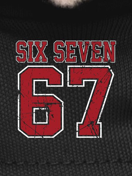 67 Six Seven 6-7
