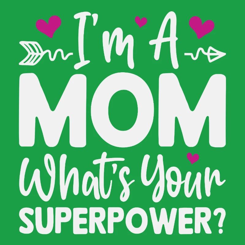 Ich bin Mutter. Was ist deine Superkraft