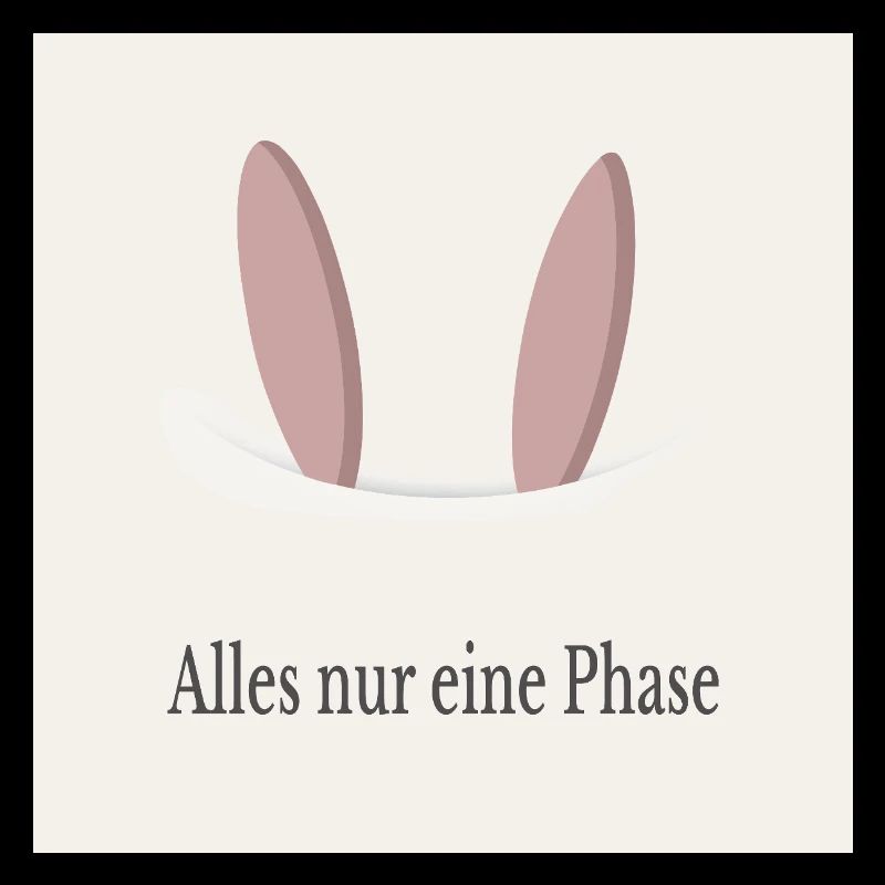 It's All Just a Phase – Minimalist Poster