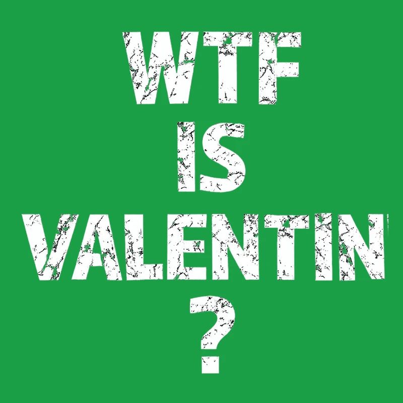WTF Is Valentin
