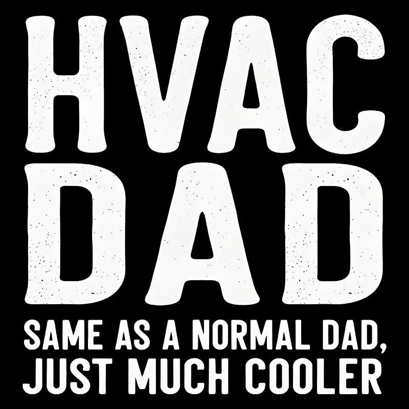 HVAC-Papa einfach viel cooler, lustig