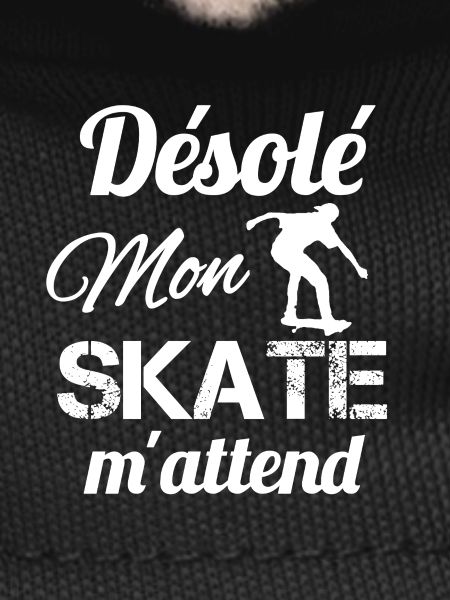 Désolé Mon Skate M’attend