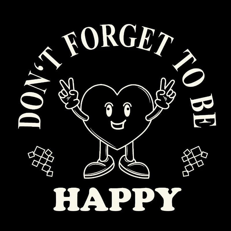Don’t Forget to Be Happy – Retro Herz Spruch