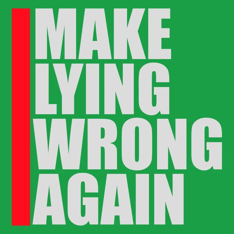 Make Lying Wrong Again Politisches Statement Shirt