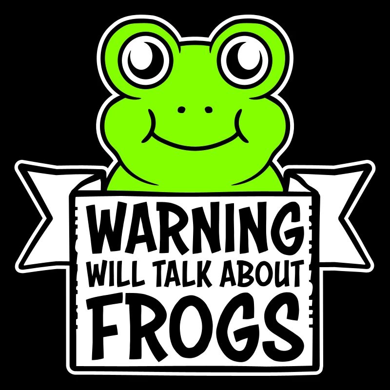 Warning Will Talk About Frogs Frog Funny Animal