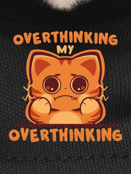 Overthinking my Overthinking