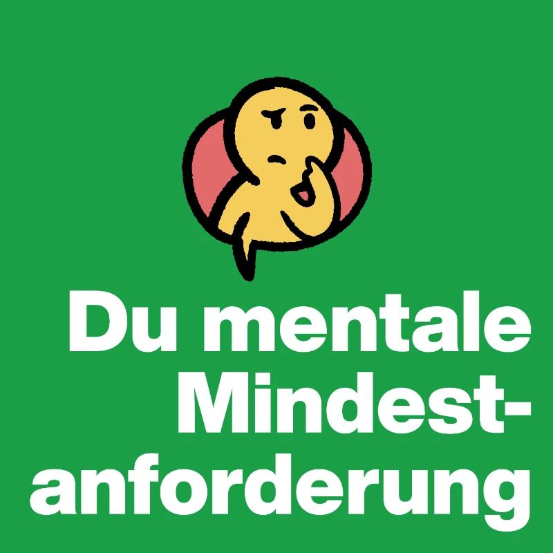 YOU MENTAL MINIMUM DEMAND. SARCASM GIFT