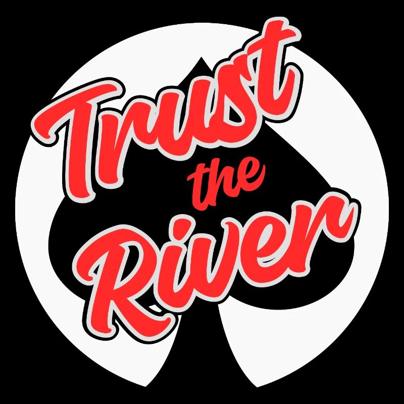 Poker -Trust_the_river