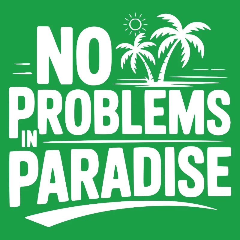 No Problems in Paradise