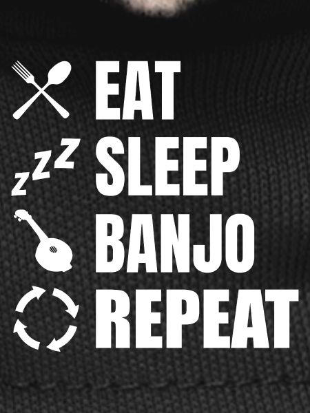 Eat Sleep Banjo Repeat