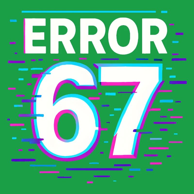 Error 67 Six Seven Glitch Cyber Meme Geschenkidee