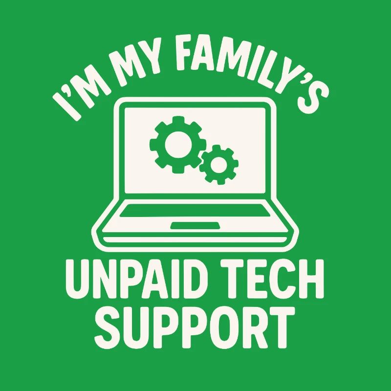 Unpaid Tech Support Family Joke