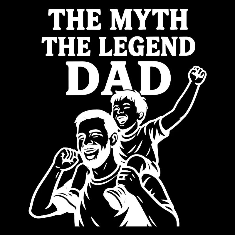 The Man Myth Legend - Best Father's Day Gift