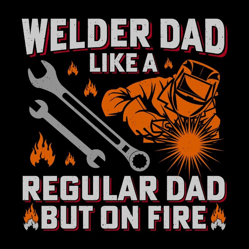 Sweat Father Fire Motif Welder Father's Day