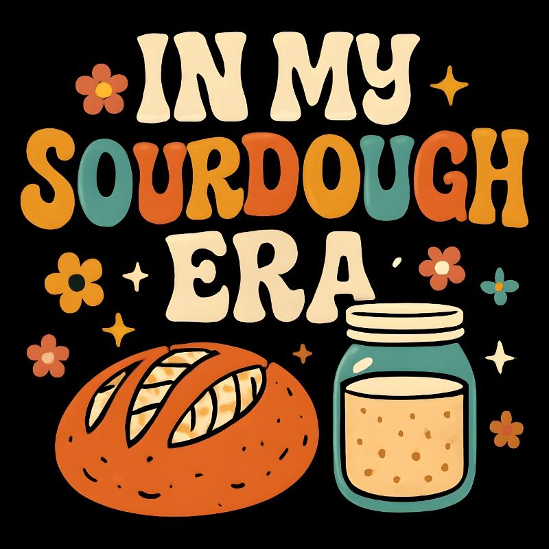 Baking Baker Sourdough In My Sourdough Era