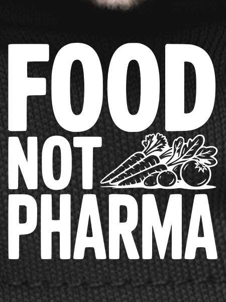 Food Not Pharma