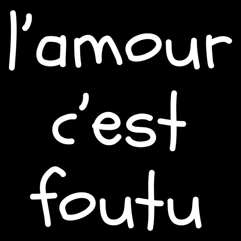 L'amour c'est foutu