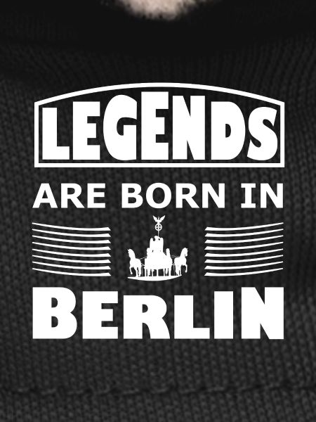 Legends born in Berlin