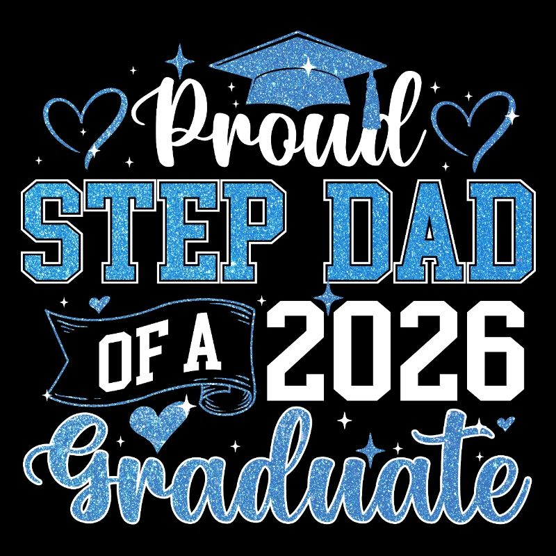 Proud Step Dad 2026 Graduate Class