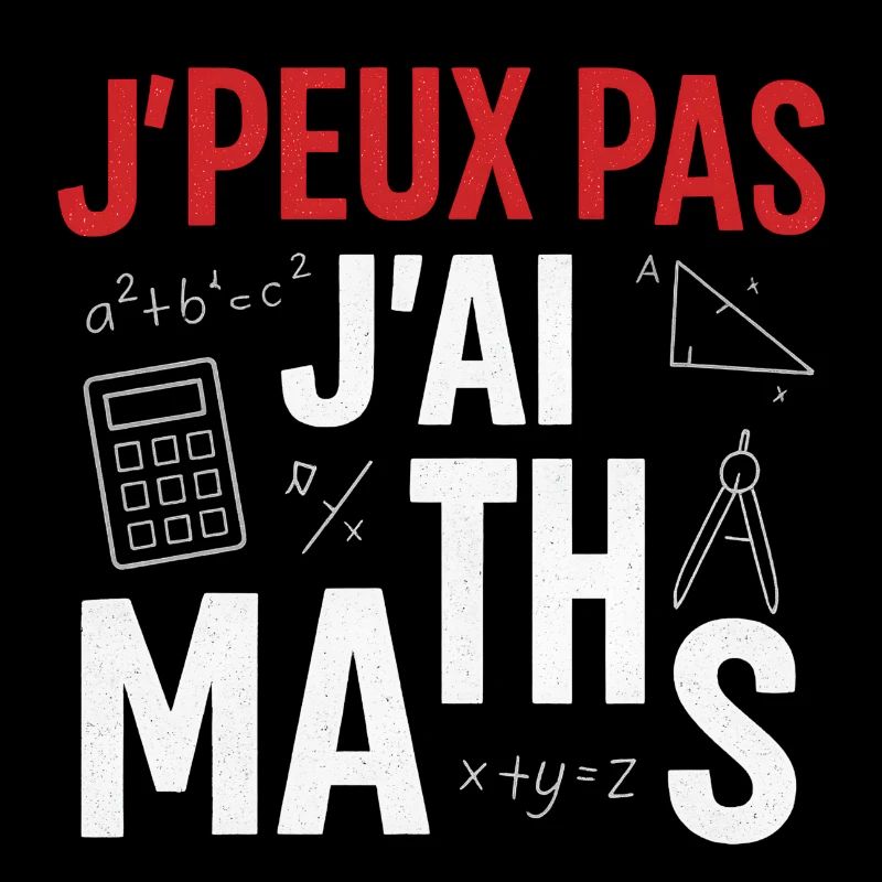 J'peux pas j'ai maths