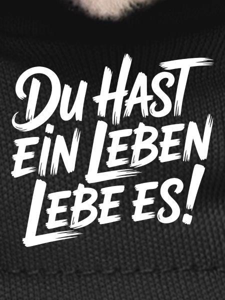 Lebe dein Leben