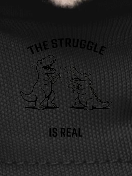 The Struggle Is Real