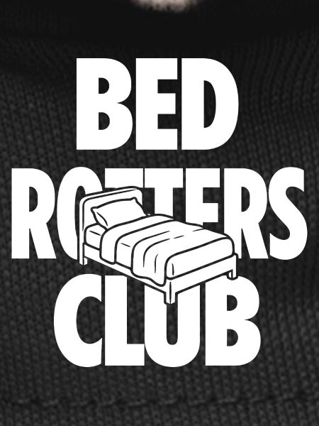 Bed Rotters Club