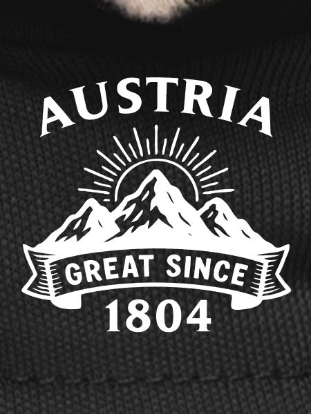 Austria - great since 1804 - Kaiserreich